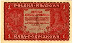 Poland 
1 Marka 23 Aug 1919
Red
Front Value in corners, Arms at left. Woman at right
Rev Crowned eagle 
Watermarked Yes Banknote