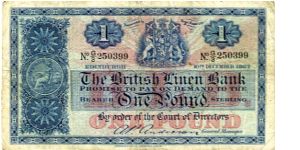 British Linen Bank
£1 10 Dec 1957
Blue with Red undertones
Genral Manager A P Anderson
Front Brittania, Coat of Arms center top, Value each side of arms
Rev Blue panel with Brittania in center, Value in corners
Watermark ? Banknote