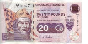 Clydesdale special '700th anniversary' Robert the Bruce twenty pound note. Banknote