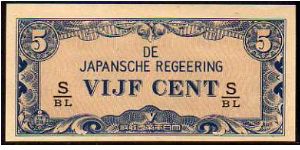 (Netherlands Indies)

5 Cents
Pk 120b

(Japanese Government) Banknote