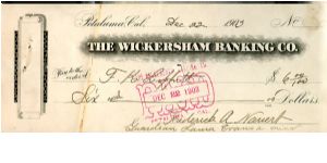 Wickersham Banking Co Petaluma, California
1903
Cheque $6    
2 sigs to front (1 guardian of a minor)
1 sig to back Banknote
