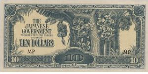 Japanese Occupation 1943-1945 in Singapore

10 Dollars with  MP Serial

Obverse: Banana Tree

Reverse: Coconut Tree

Security Silk Thread

OFFER VIA EMAIL Banknote