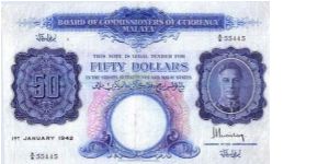 50 Dollar w/Serial
No:A/9 55445 

Strait Settlement 1st January 1942 

Obverse:Portrait of King George VI 1936-1952

Reverse:Malaya States

Printed By:Bradbury, Wilkinson and Co. Ltd 

Signed by H.Weisberg

Size:202mm x 132mm Banknote