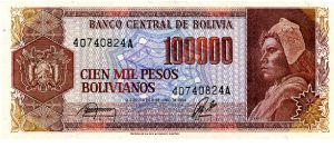 100,000 bolivianos 
Brown/Blue
Coat of Arms & Campisino
Agriculture old & new Banknote