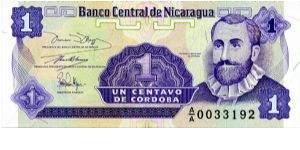 1 Centavo
Purple
3 signatures on note, Francisco  Hernandez De Cordoba 
Coat of Arms & National flower 'Sacuanjoche' Banknote