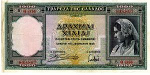 1,000 Drachmai 
Blue/Rose/Green
Woman in National Costume 
Athena & view of Parthenon ruins Banknote