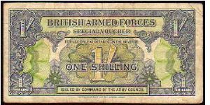 1 Shilling

Pk M11
==================
British Armed Forces
================== Banknote