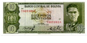 10 peso boliviano 
Green
T series
Colonel German Busch
Mountain of Potosi
Security thread
TDLR Banknote