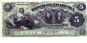 5 Pesos
Pk NL

(Banco de Coahuhuila - Specimen) Banknote