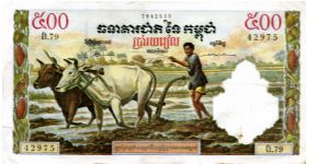 Kingdom of Cambodia
1958/70
500 Riels
Sig # 12 
Man with Ox & plough
Doorway of Preah Vihear & Pagoda
Wtmrk Stone head

Unsure of actual date Banknote