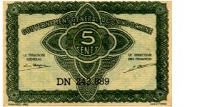 French Indochina 

5 Cents 
Green
Value in French
Value in multible langueges Banknote