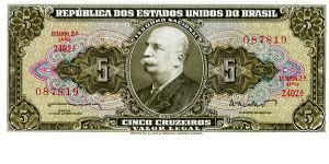 1962-64
5 Cruzerios
Green/Purple
Sign. Nunes & Salles
Portrait Baron do Rio Branco 
Amazonia scene 
TDLR. Banknote