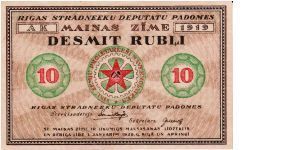 RIGA WORKERS DEPUTY SOVIET~10 Rubli 1919 Banknote