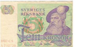 5 KRONOR

1981 CS
A762739

P # 51 D Banknote
