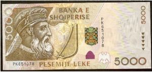 5,000 Leke.

Skanderberg at left on face; Kruja castle, equestrian statue an crown on back.

Pick #70 Banknote