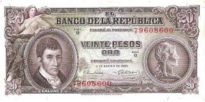 Colombia 20 pesos January 02 1965.

Obverse: Seated Liberty, General Francisco José de Caldas.

Reverse: Banco de la República building at Barranquilla Banknote