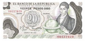 Colombia 20 pesos January 01 1982.

Gen. Francisco José de Caldas with globe at right. Poporo Quimbaya and Gold treasure from gold Museum on reverse. Banknote