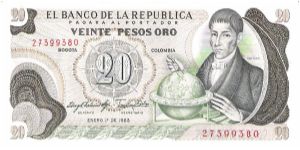 Colombia 20 pesos January 01 1983.

Gen. Francisco José de Caldas with globe at right. Poporo Quimbaya and Gold treasure from gold Museum on reverse. Banknote