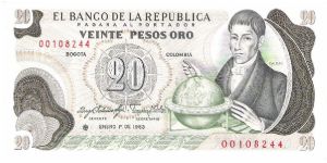 Colombia 20 pesos January 01 1983.

Gen. Francisco José de Caldas with globe at right. Poporo Quimbaya and Gold treasure from gold Museum on reverse. 

Replacement note (*) Banknote