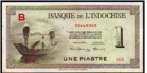 *FRENCH INDOCHINA*__

1 Piastre__

Pk 76 a Banknote
