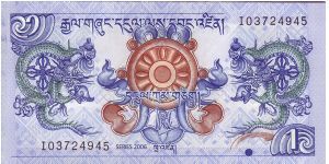 1 Ngultrum;
P-27;
Front: Dragons, Dharma wheel;
Back: Simtokha Dzong palace Banknote