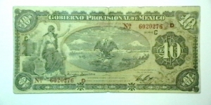 Mexican.rev 1914 10 Pesos Gobierno Prov cat 1108 obv Banknote