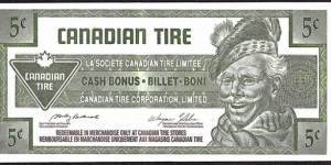 Canada 2006 5 Cents.

Canadian Tire's 'tyre money'. Banknote