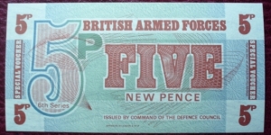Issued by Command of the Defence Council |
5 New Pence |

Obverse: Value |
Reverse: Value Banknote