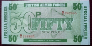 Issued by Command of the Defence Council |
50 New Pence |

Obverse: Value |
Reverse: Value Banknote