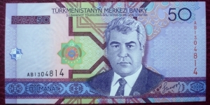 Türkmenistanyň Merkezi Banky |
50 Manat |

Obverse: Former President and Dictator Saparmurat Niyazov and Turkmen coat of arms |
Reverse: Ahal-Teke horse and a hippodrome |
Watermark: Portrait of the deceased Türkmenbaşy Banknote