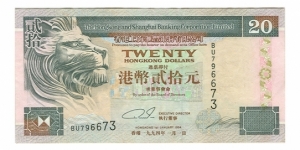 20 Dollars; Hong Kong & Shanghai Banking Corporation; Lions head & city scape Two facing Lions & Steamboats; Security thread; Watermark: Lions head Banknote