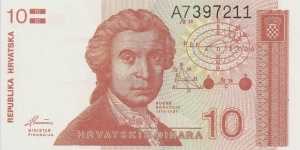 10 Dinara; P-18; Front: Rudjer Boshkovich - Croatian mathematician, astronomer & physicist; Back: Zagreb Cathedral Banknote