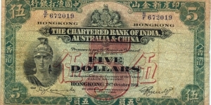 Five Dollars, The Chartered Bank of India, Australia & China. Banknote