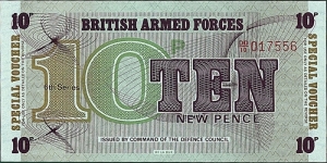 British Armed Forces N.D. (1972) 10 New Pence.

Series VI.

T.D.L.R. printing. Banknote