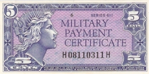 Military Payment Certificate; 5 cents; Series 611 (printed 1961, in use 1964-1969) Banknote