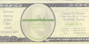 100 Dollars__
pk# NL__
Ticket Advertsing Text in Turkish__
Not Legal Tender Banknote