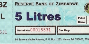 Zimbabwe N.D. (2009) 5 Litres.

Fuel coupons have been used as an emergency currency in Zimbabwe. Banknote