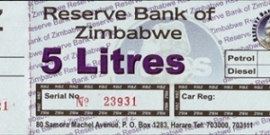 Zimbabwe N.D. (2009) 5 Litres.

Fuel coupons have been used as an emergency currency in Zimbabwe. Banknote