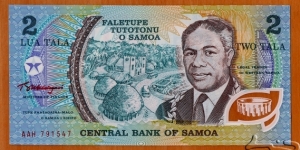 Samoa | 
2 Tala, 1990 | 

Obverse: His Royal Highness Malietoa Tanumafili II (Susuga) (1913-2007), Beach Road in the Samoan capital Apia and the village Mulivai, Immaculate Conception of Mary Roman Catholic Cathedral built in 1885, and Traditionall houses (Fales) | 
Reverse: Samoan family scene in Samoan Fale, and National Coat of Arms | 
Window: Kava Bowl | Banknote