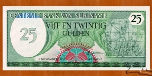 Suriname | 
25 Gulden, 1985 | 

Obverse: Part of Monument of the Revelution in Paramaribo | 
Reverse: Presidental Residence and Palace at Independence Square in Paramaribo | 
Watermark: Parrot's head | Banknote