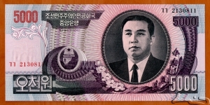 North Korea | 
5,000 Wŏn, 2006 | 

Obverse: Portrait of Kim Il-sung, and Siebold's Magnolia (Magnolia sieboldii) flowers | 
Reverse: Mangyongdae - the birthplace of Kim Il-sung | 
Watermark: Arch of Triumph in Pyongyang | Banknote