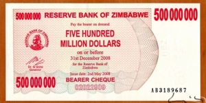 Zimbabwe | 
500,000,000 Dollars, 2008 | 

Obverse: Reserve Bank of Zimbabwe logo with Chiremba Balancing Rocks in Matopos National Park | 
Reverse: Tigerfish (Hydrocynus vittatus), and Kariba Dam on Zambezi River | 
Watermark: Zimbabwe bird, Electrotype 