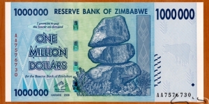 Zimbabwe | 
1,000,000 Dollars, 2008 | 

Obverse: Chiremba Balancing Rocks in Matopos National Park, Zimbabwe Bird in colour-shifting paint |  
Reverse: The conical tower inside the Great Enclosure at The Ruins of Great Zimbabwe near Masvingo (Fort Victoria), and Cattle in a pasture | Banknote