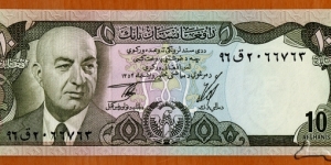 Afghanistan | 
10 Afghanis, 1975 | 

Obverse: Portrait of Afghanistan 1st President President Mohammed Daoud Khan (1909-1978) | 
Reverse: Qal'a-i-Bost fortress of  Lashkargāh | 
Watermark: President Mohammed Daoud Khan | Banknote