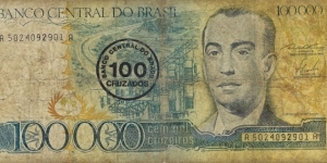 BRAZIL 100 Cruzados
1986
overprinted on 100,000 Cruzeiros Banknote