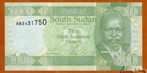South Sudan | 
10 Piasters, 2011 | 

Obverse: Portrait of Dr. John Garang de Mabior (1945-2005), was a Sudanese politician and revolutionary leader, and Dinka warrior spear | 
Reverse: Kudu, and Dinka warrior spear | 
Watermark: Vertically repeated South Sudanese flags | Banknote