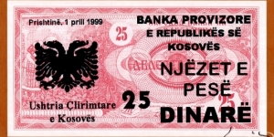 Kosovo | 
25 Dinarë, 1999 | 

Obverse: Church of St. Sophia, overprint of Albanian two headed eagle and denomination in Albanian, New date, bank name and issuer added. The text reads 
