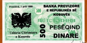 Kosovo | 
500 Dinarë, 1999 | 

Obverse: Church of St. Sophia, overprint of Albanian two headed eagle and denomination in Albanian, New date, bank name and issuer added. The text reads 