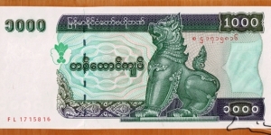 Union of Myanmar | 
1,000 Kyats, 1998 | 

Obverse: Mythical animal Chinthe lion | 
Reverse: Central Bank of Myanmar building | 
Watermark: Chinthe bust above denomination | Banknote