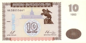 10 դր. - Armenian dram

Signatures: Isaac Isaakyan & Janik Djanoyan
In circulation from 22.11.1993 to 01.04.2004 Banknote